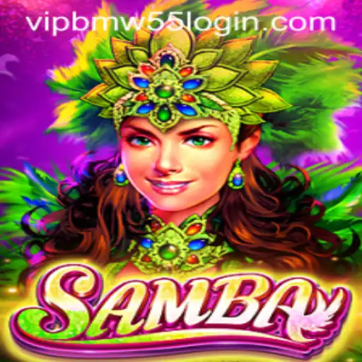 Exploring the World of Samba: A Vibrant Game Experience and BMW55 VIP Login